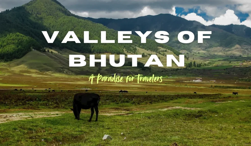 Valleys in Bhutan